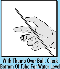 With Thumb Over Ball, Check Bottom Of Tube For Water Level